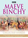 Cover image for Maeve Binchy, Collected Stories